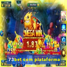 73bet com plataforma